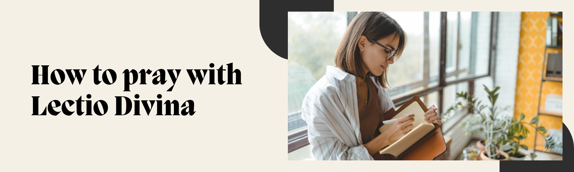 How to Pray the Lectio Divina - ponderandpraise.com